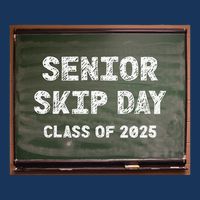 Senior Skip Day Class Of 2025 Funny High School 12th Grade Infant Baby Jersey Bodysuit