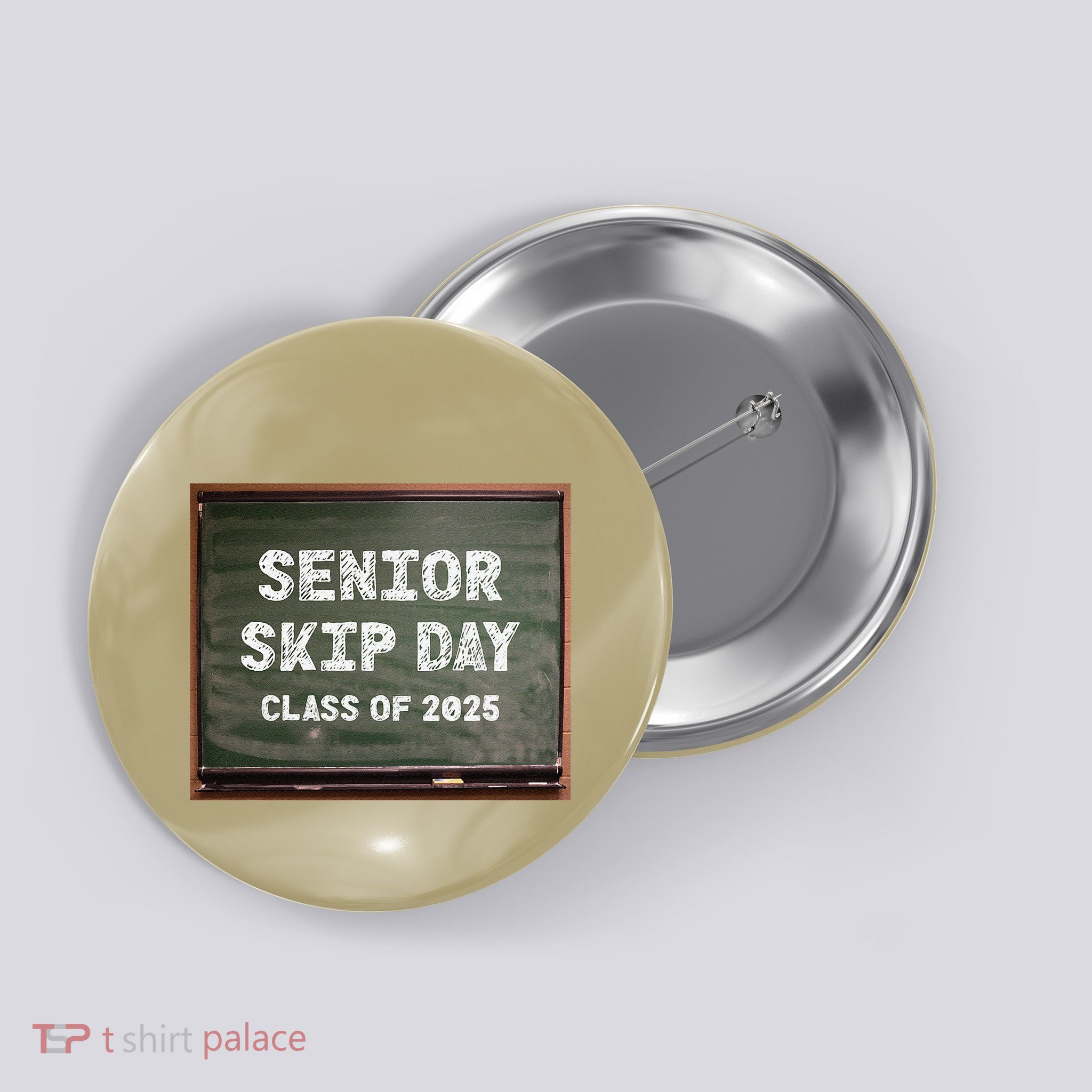 Senior Skip Day Class Of 2025 Funny High School 12th Grade Button