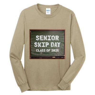 Senior Skip Day Class Of 2025 Funny High School 12th Grade Tall Long Sleeve T-Shirt