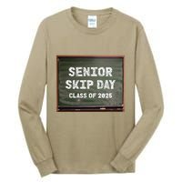 Senior Skip Day Class Of 2025 Funny High School 12th Grade Tall Long Sleeve T-Shirt