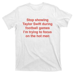 Stop Showing During Football Games I’m Trying To Focus On The Hot T-Shirt