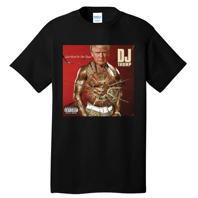 Shithead Steve Dj Trump Get Elected Or Die Tryin Tall T-Shirt