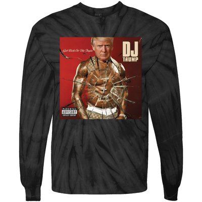 Shithead Steve Dj Trump Get Elected Or Die Tryin Tie-Dye Long Sleeve Shirt