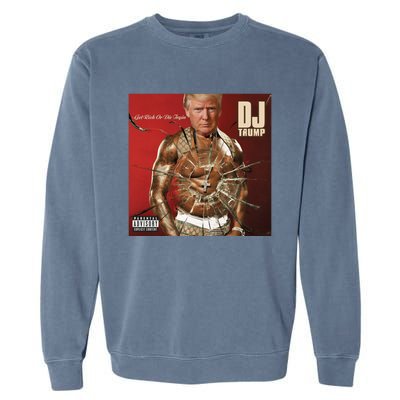 Shithead Steve Dj Trump Get Elected Or Die Tryin Garment-Dyed Sweatshirt