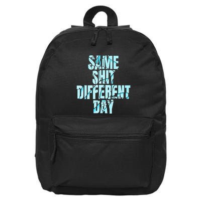 Same Shit Different Day 16 in Basic Backpack