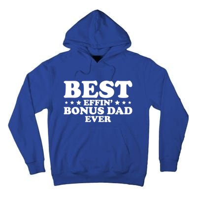 Stepdad Step Dad Best Effin Bonus Dad Ever Fathers Day Cute Gift Tall Hoodie