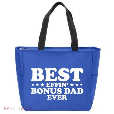 Stepdad Step Dad Best Effin Bonus Dad Ever Fathers Day Cute Gift Zip Tote Bag