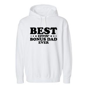 Stepdad Step Dad Best Effin Bonus Dad Ever Fathers Day Cute Gift Garment-Dyed Fleece Hoodie