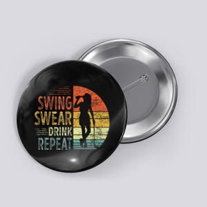 Swing Swear Drink Repeat Love Golf Golfer Women Girl Button