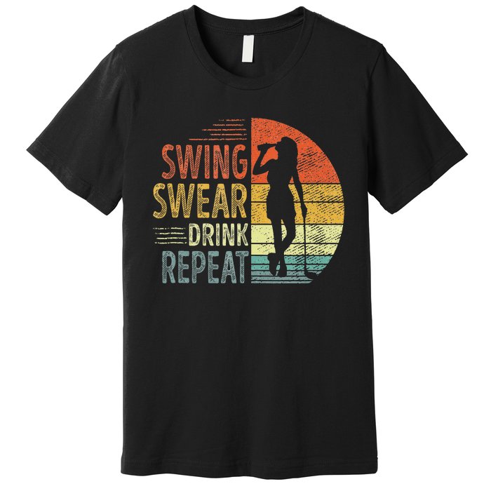 Swing Swear Drink Repeat Love Golf Golfer Women Girl Premium T-Shirt