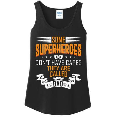 Some Superheroes Don't Have Capes They Are Called Dad Ladies Essential Tank