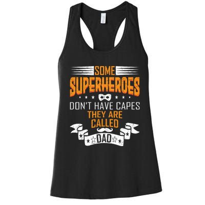 Some Superheroes Don't Have Capes They Are Called Dad Women's Racerback Tank