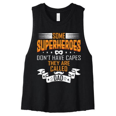 Some Superheroes Don't Have Capes They Are Called Dad Women's Racerback Cropped Tank