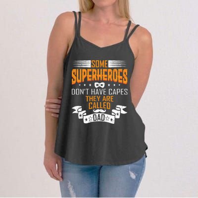 Some Superheroes Don't Have Capes They Are Called Dad Women's Strappy Tank