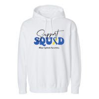 Support Squad Down Syndrome Awareness Month Garment-Dyed Fleece Hoodie