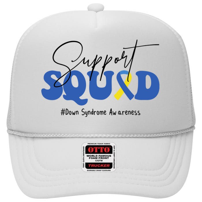 Support Squad Down Syndrome Awareness Month High Crown Mesh Back Trucker Hat