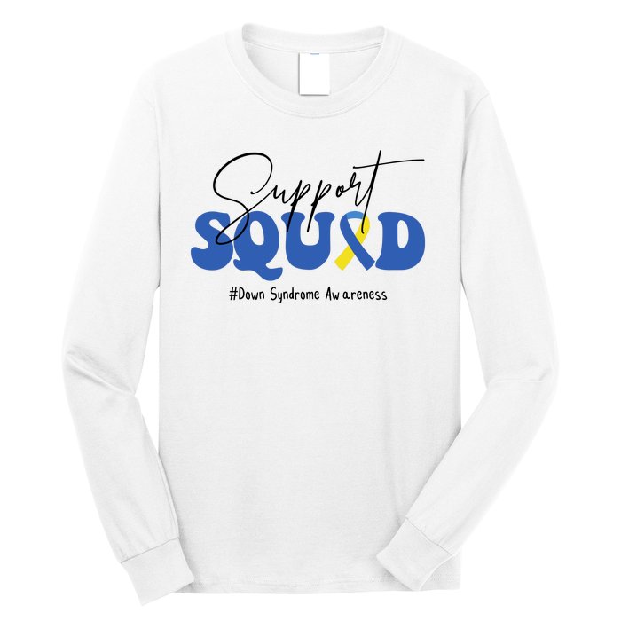 Support Squad Down Syndrome Awareness Month Long Sleeve Shirt