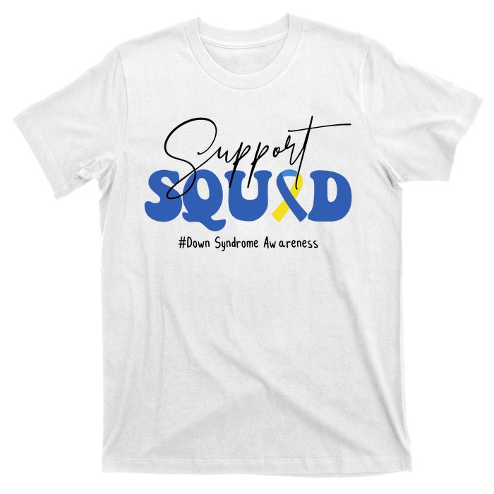 Support Squad Down Syndrome Awareness Month T-Shirt