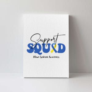 Support Squad Down Syndrome Awareness Month Canvas