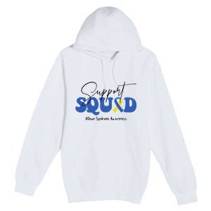 Support Squad Down Syndrome Awareness Month Premium Pullover Hoodie