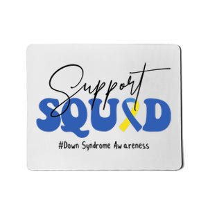 Support Squad Down Syndrome Awareness Month Mousepad