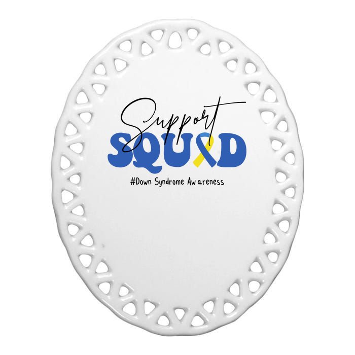 Support Squad Down Syndrome Awareness Month Ceramic Oval Ornament