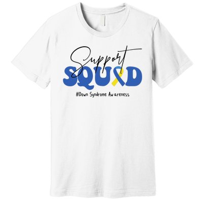 Support Squad Down Syndrome Awareness Month Premium T-Shirt