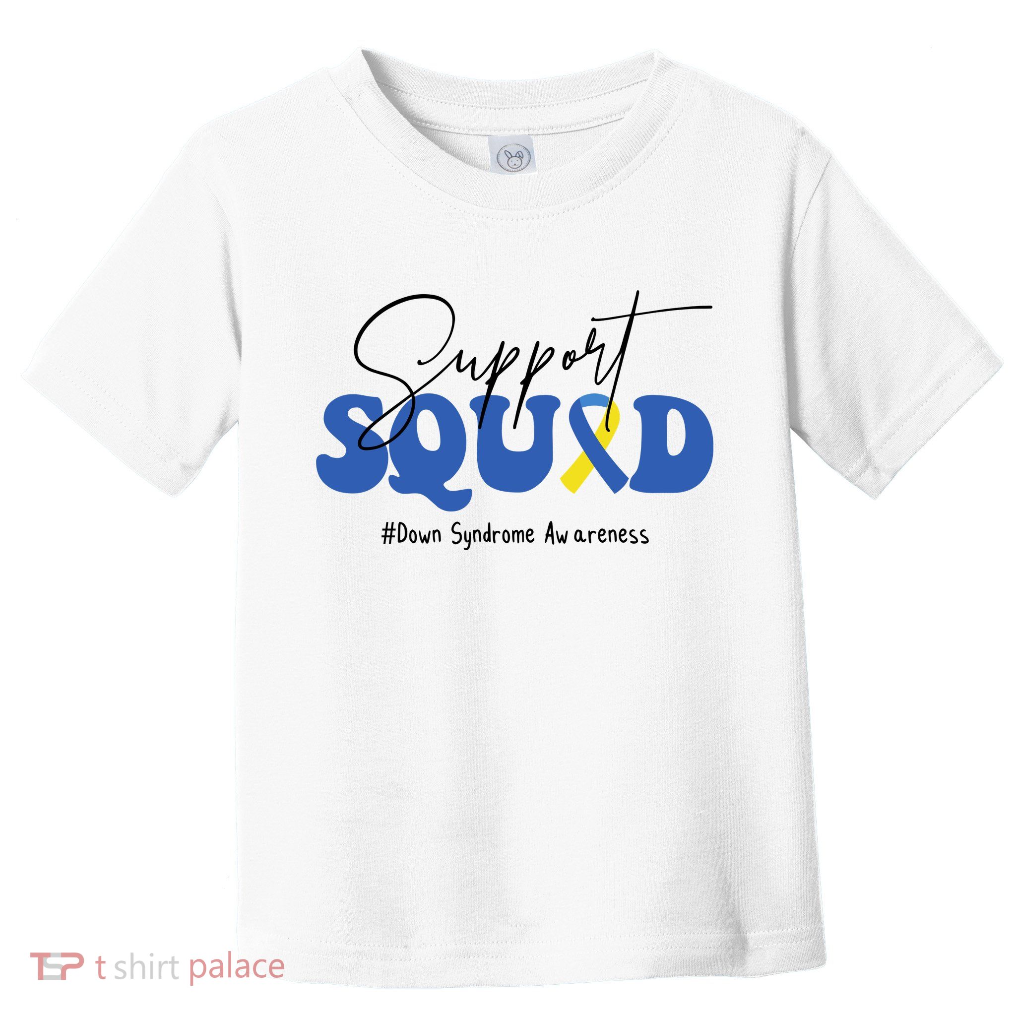 Support Squad Down Syndrome Awareness Month Toddler T-Shirt