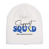 Support Squad Down Syndrome Awareness Month Short Acrylic Beanie