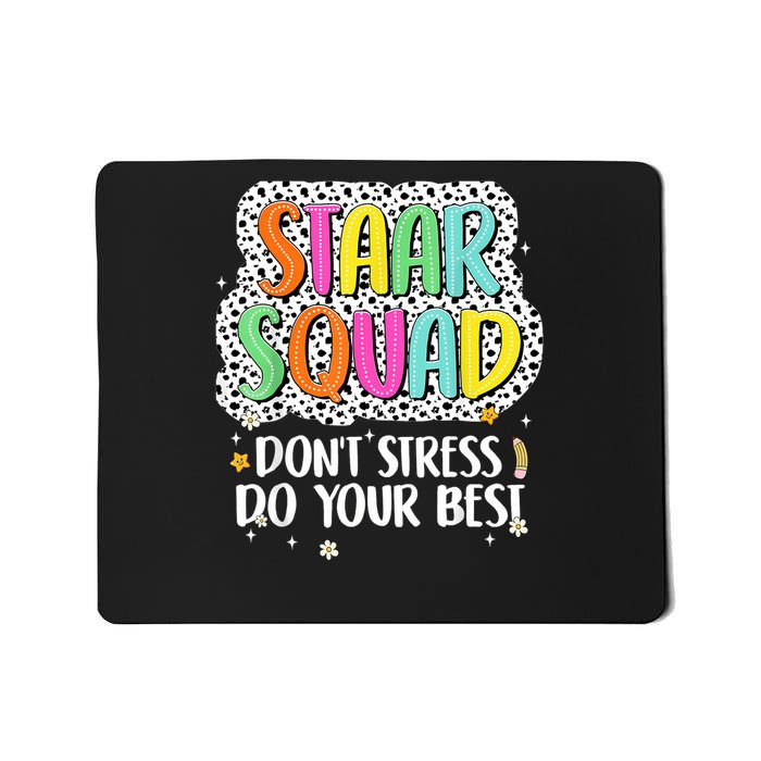 Staar Squad Do Your Best Test Testing Day Teachers Mousepad