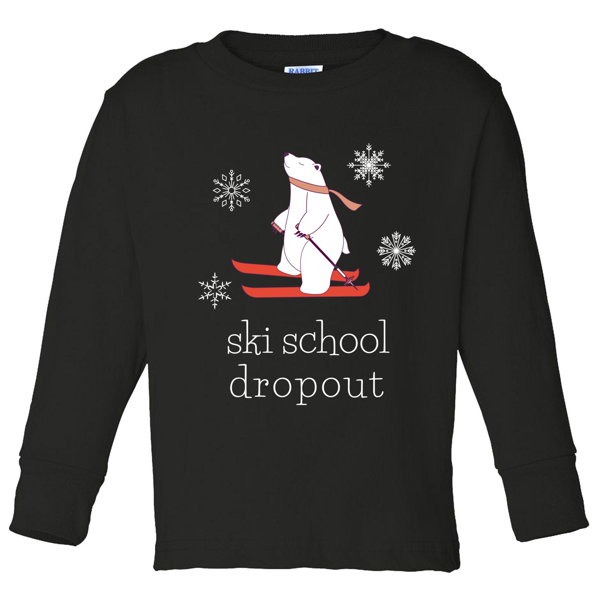Ski School Dropout Skiing Polar Bear Funny Skier Toddler Long Sleeve Shirt