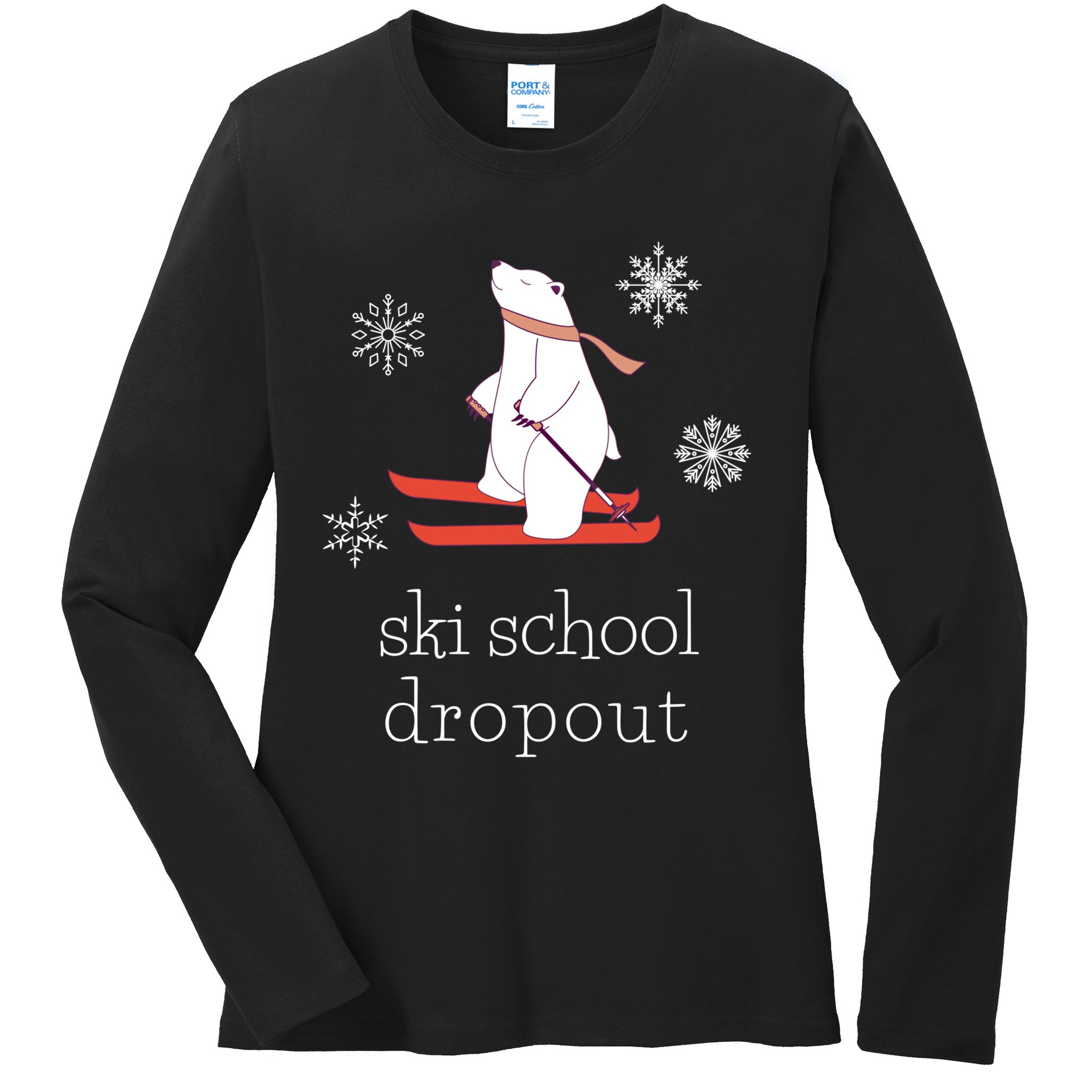 Ski School Dropout Skiing Polar Bear Funny Skier Ladies Long Sleeve Shirt
