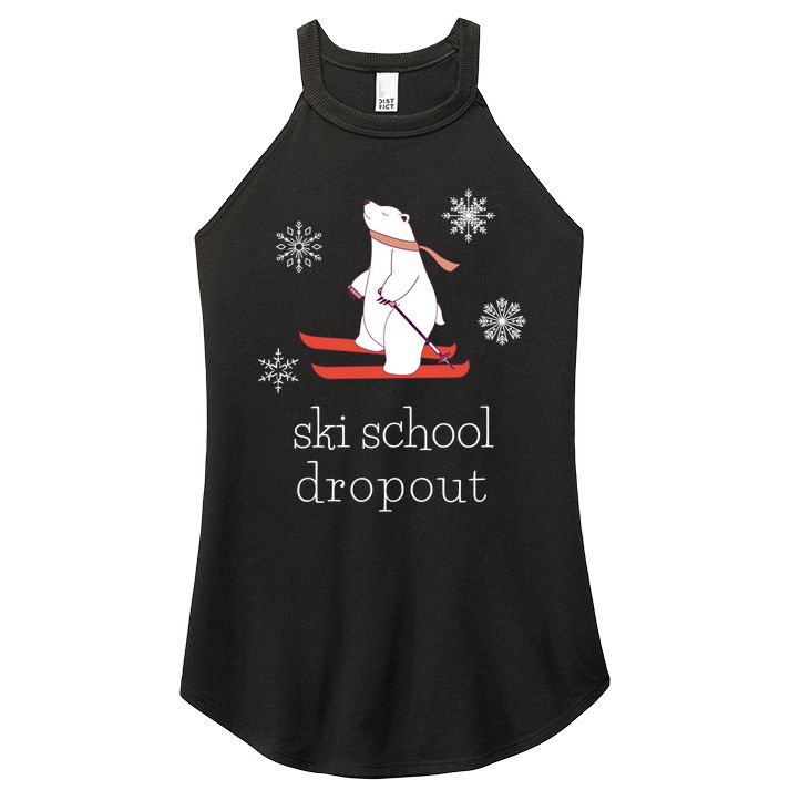 Ski School Dropout Skiing Polar Bear Funny Skier Women's Perfect Tri Rocker Tank