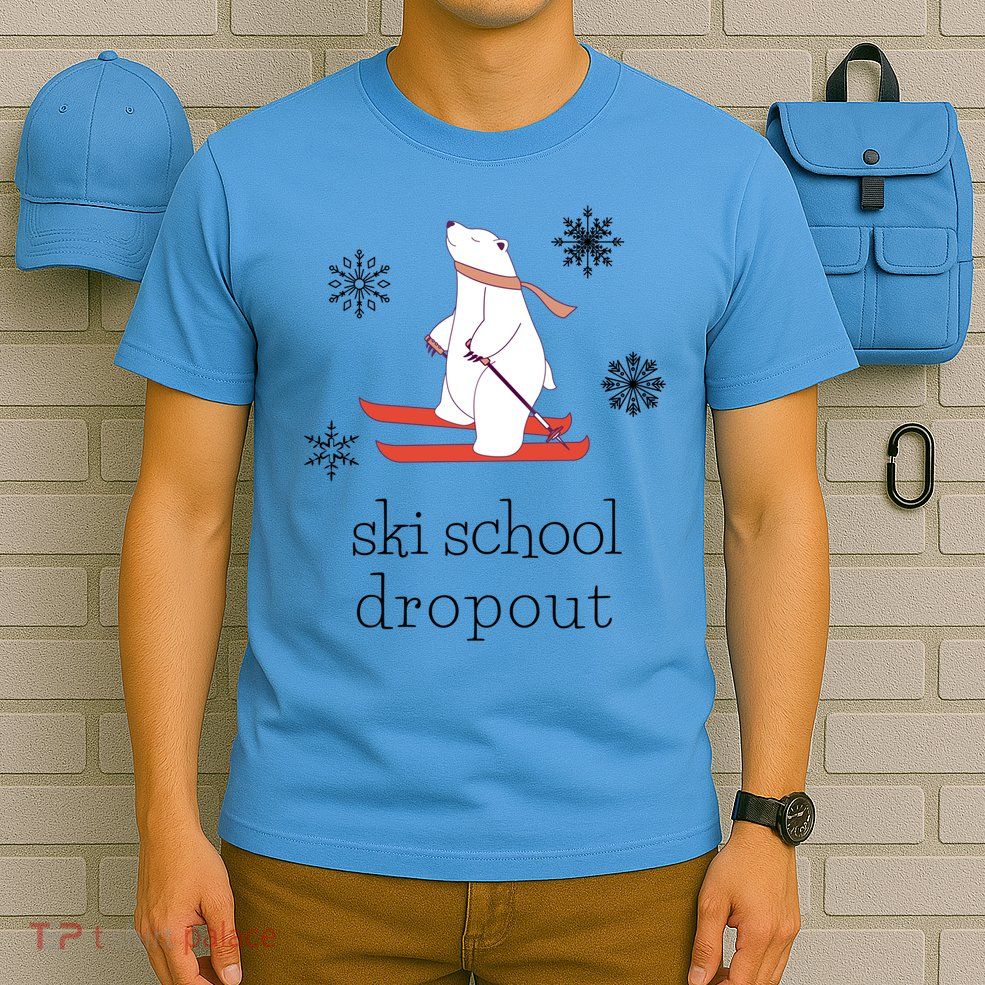 Ski School Dropout Skiing Polar Bear Funny Skier T-Shirt