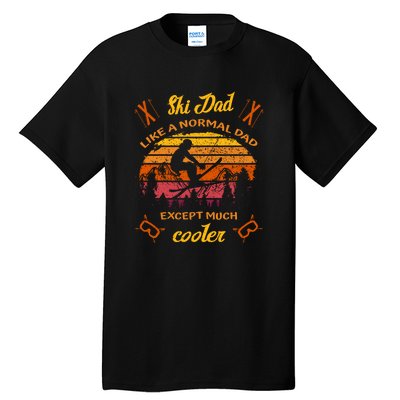 Sunset Skiing Dad Just Like Normal Dad Except Much Cooler Ski Skier Tall T-Shirt