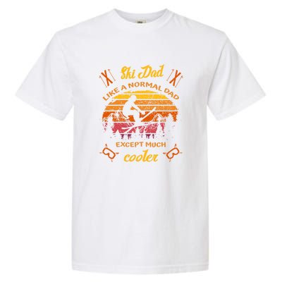 Sunset Skiing Dad Just Like Normal Dad Except Much Cooler Ski Skier Garment-Dyed Heavyweight T-Shirt