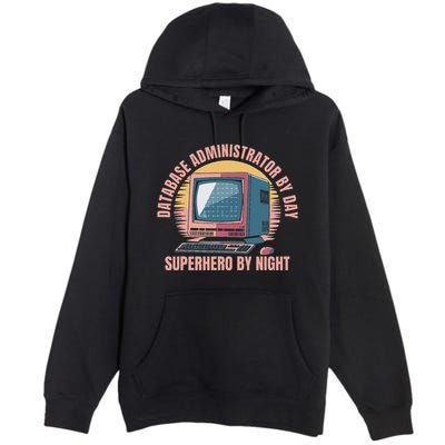Sql Security Data Dbms Database Administrator Premium Pullover Hoodie