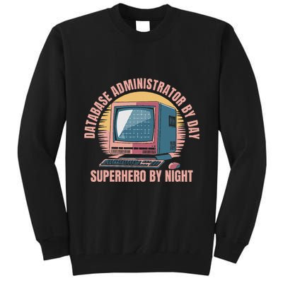 Sql Security Data Dbms Database Administrator Tall Sweatshirt