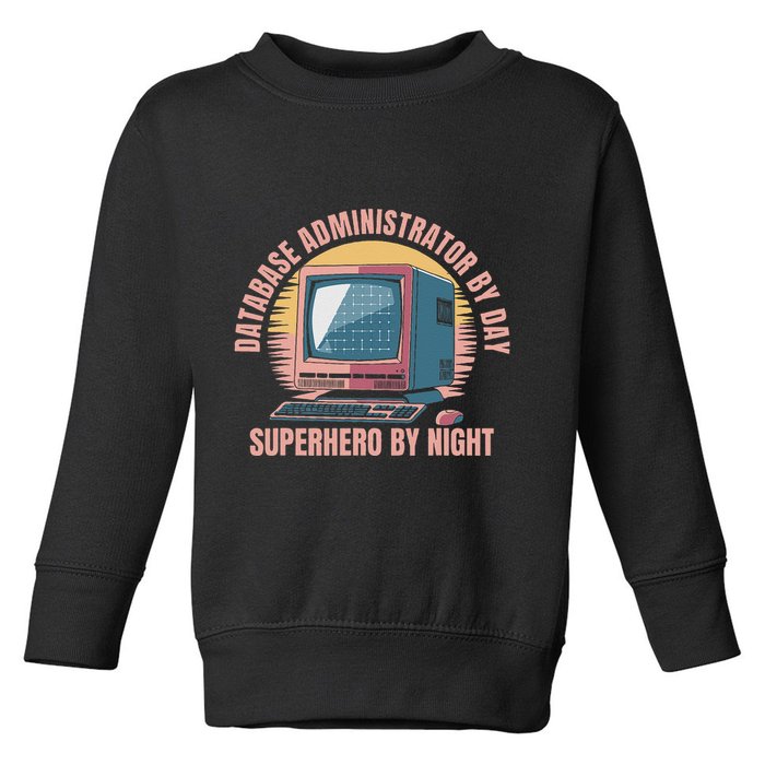 Sql Security Data Dbms Database Administrator Toddler Sweatshirt
