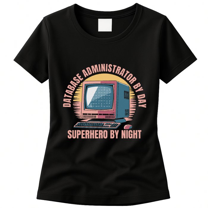 Sql Security Data Dbms Database Administrator Womens T-Shirt