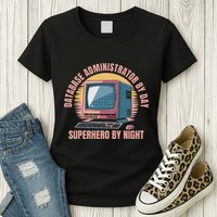 Sql Security Data Dbms Database Administrator Womens T-Shirt