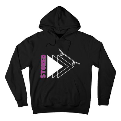 Stoke Skateboard Design Rip It Up Get Stoked Hoodie