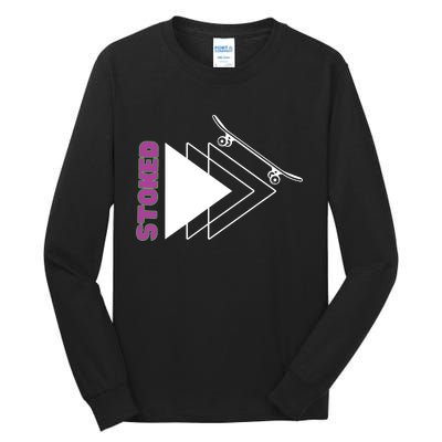 Stoke Skateboard Design Rip It Up Get Stoked Tall Long Sleeve T-Shirt