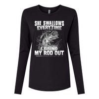 She Swallows Everytime I Bring My Rod Out Funny Fishing Womens Cotton Relaxed Long Sleeve T-Shirt