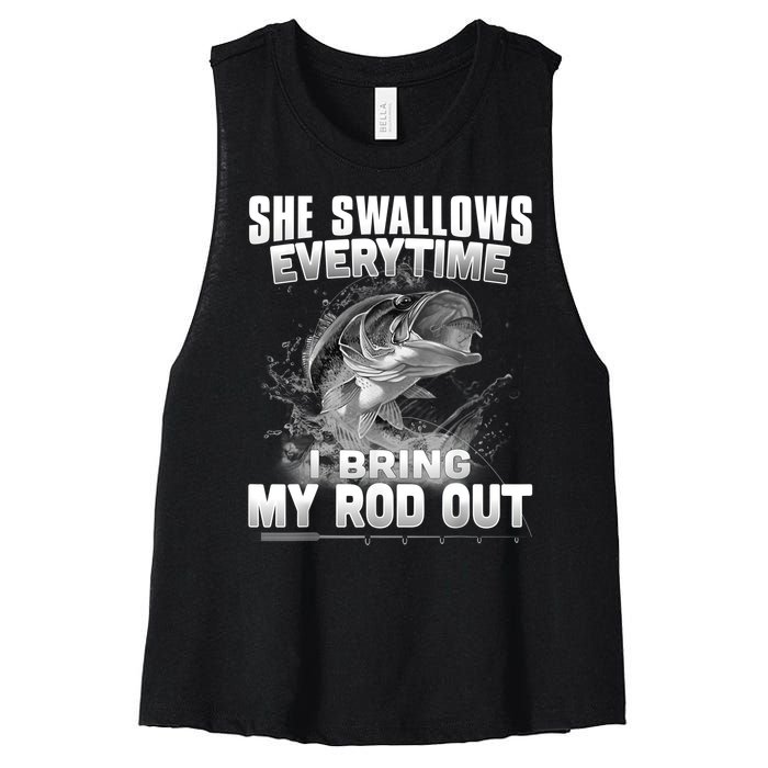 She Swallows Everytime I Bring My Rod Out Funny Fishing Women's Racerback Cropped Tank