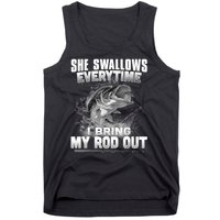 She Swallows Everytime I Bring My Rod Out Funny Fishing Tank Top