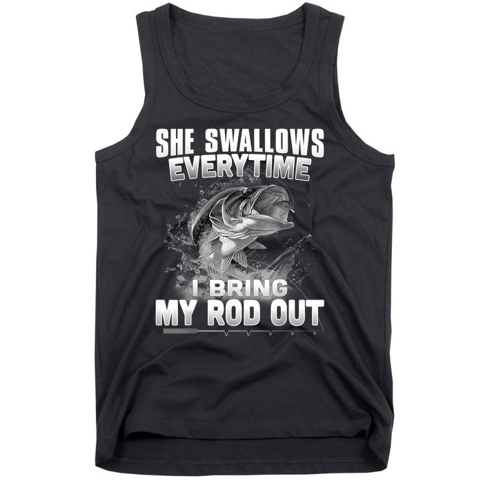 She Swallows Everytime I Bring My Rod Out Funny Fishing Tank Top