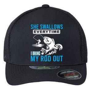 She Swallows Every Time I Bring Out My Rod Funny Fishing Flexfit Unipanel Trucker Cap