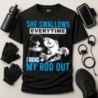 She Swallows Every Time I Bring Out My Rod Funny Fishing Cooling Performance Crew T-Shirt