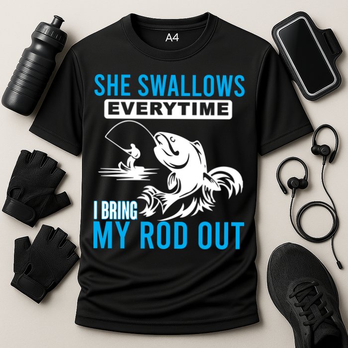 She Swallows Every Time I Bring Out My Rod Funny Fishing Cooling Performance Crew T-Shirt